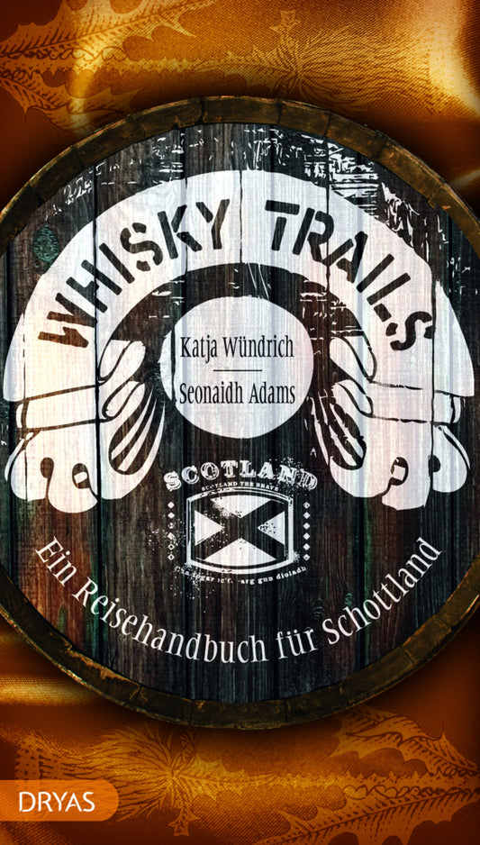 Whisky Trails Schottland (Seonaidh Adams)