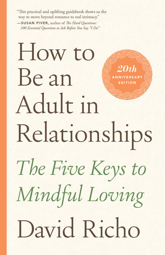 How to Be an Adult in Relationships (David Richo)