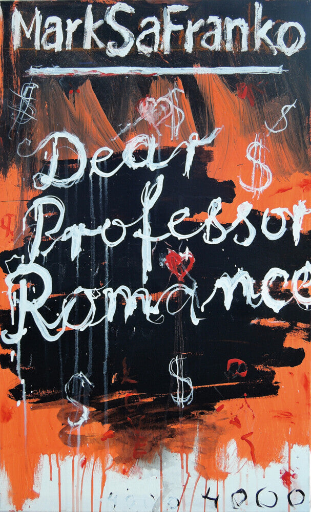Dear Professor Romance (Mark Safranko)