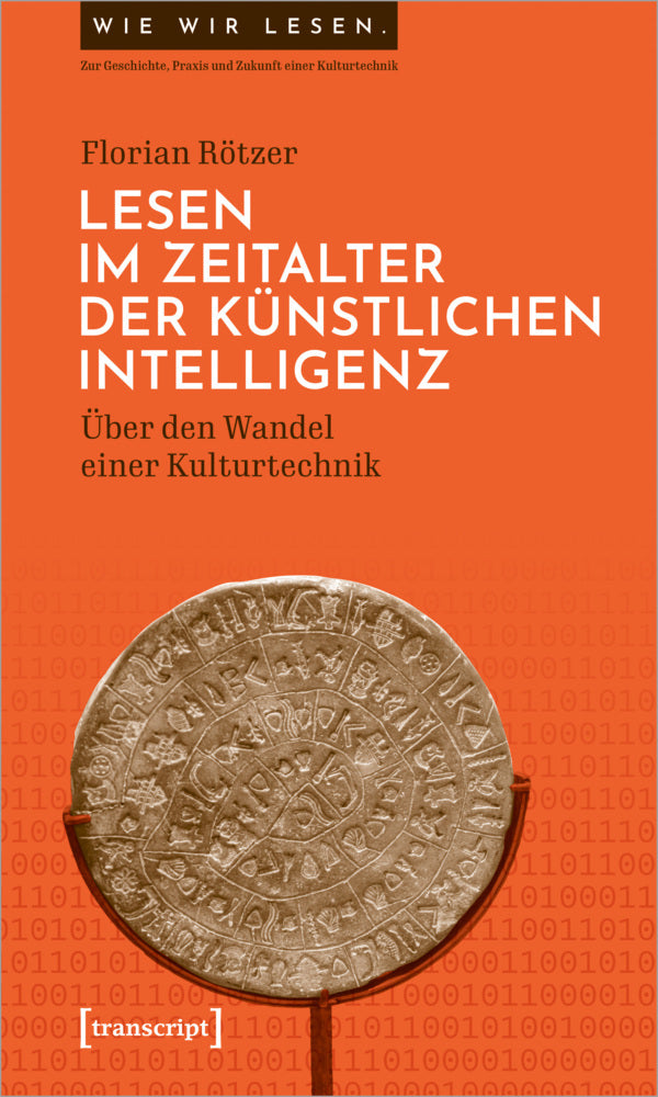 Lesen im Zeitalter der Künstlichen Intelligenz (Florian Rötzer)