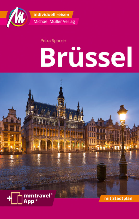 Brüssel MM-City Reiseführer Michael Müller Verlag, m. 1 Karte (Petra Sparrer)