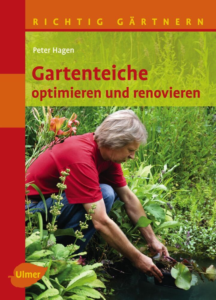 Gartenteiche optimieren und renovieren (Peter Hagen)
