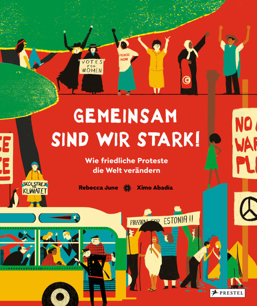 Gemeinsam sind wir stark! Wie friedliche Proteste die Welt verändern (Rebecca June)