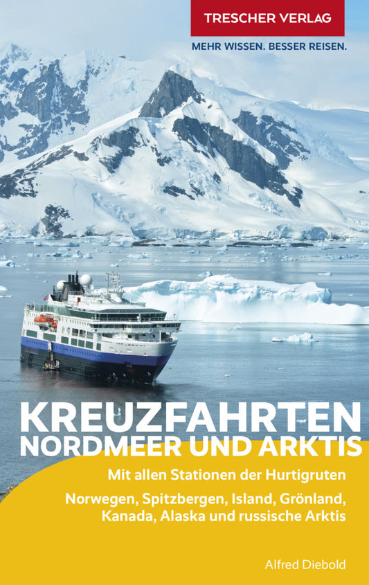 TRESCHER Reiseführer Kreuzfahrten Nordmeer und Arktis (Alfred Diebold)