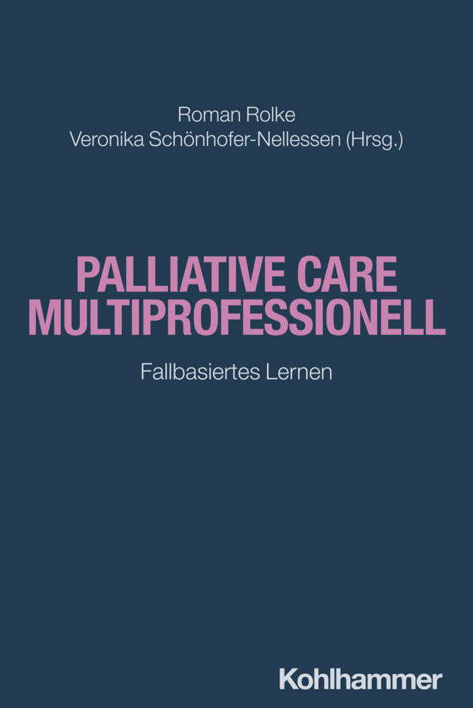 Palliative Care multiprofessionell (Roman Rolke)