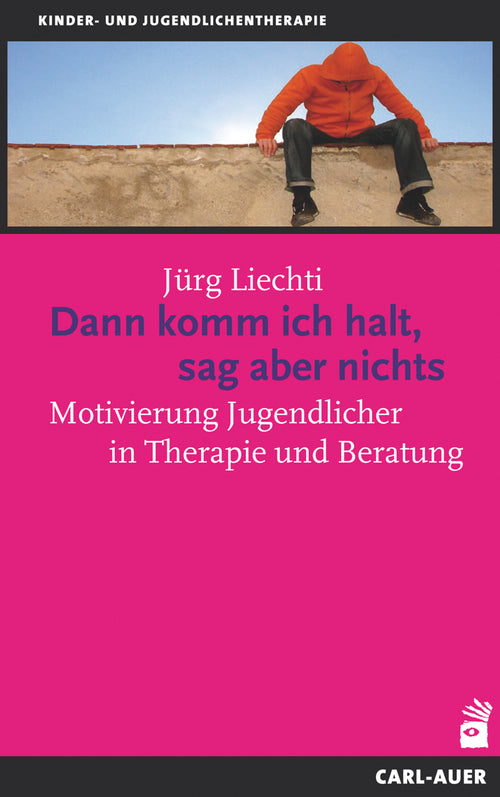 Dann komm ich halt, sag aber nichts (Jürg Liechti)