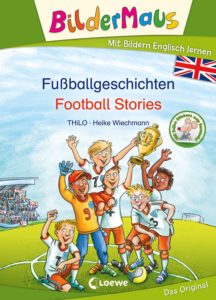 Bildermaus - Mit Bildern Englisch lernen - Fußballgeschichten - Football Stories (Thilo)
