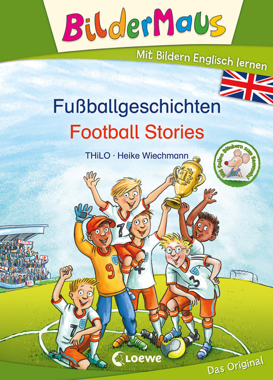 Bildermaus - Mit Bildern Englisch lernen - Fußballgeschichten - Football Stories (Thilo)