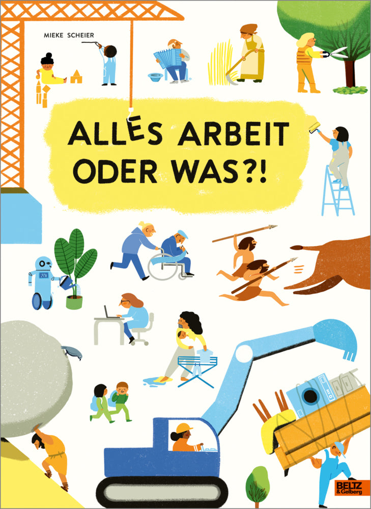 Alles Arbeit oder was?! (Mieke Scheier)