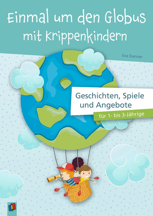 Einmal um den Globus mit Krippenkindern (Eva Danner)