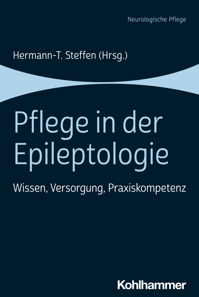 Pflege in der Epileptologie (Hermann-T. Steffen)