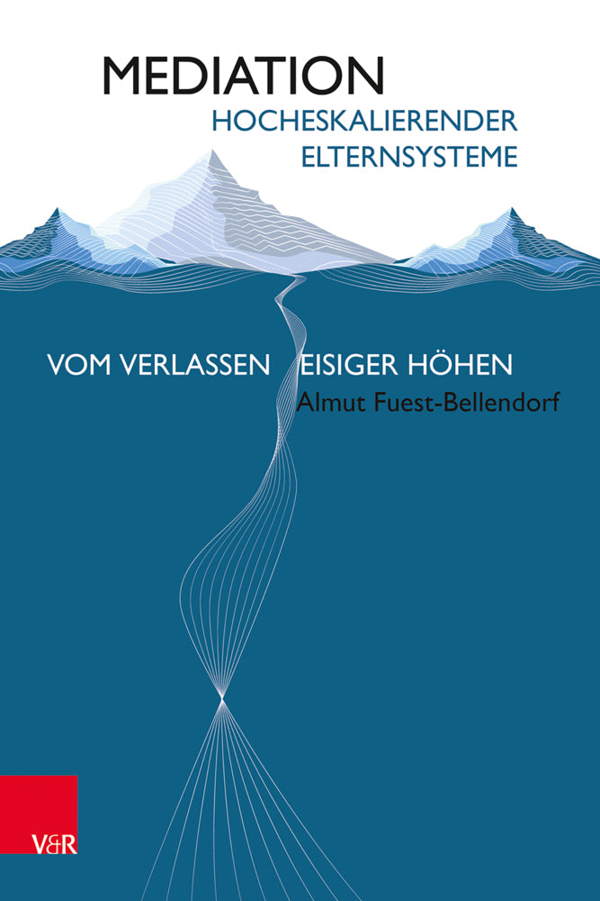 Mediation hocheskalierender Elternsysteme (Almut Fuest-Bellendorf)