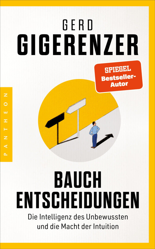 Bauchentscheidungen (Gerd Gigerenzer)