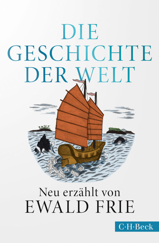 Die Geschichte der Welt (Ewald Frie)