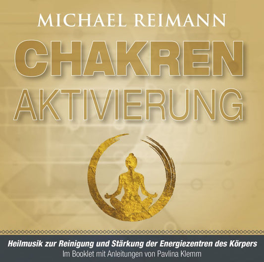 Chakren Aktivierung (mit Solfeggio-Frequenzen), 1 Audio-CD (Michael Reimann)