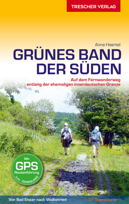 TRESCHER Reiseführer Grünes Band - Der Süden (Anne Haertel)