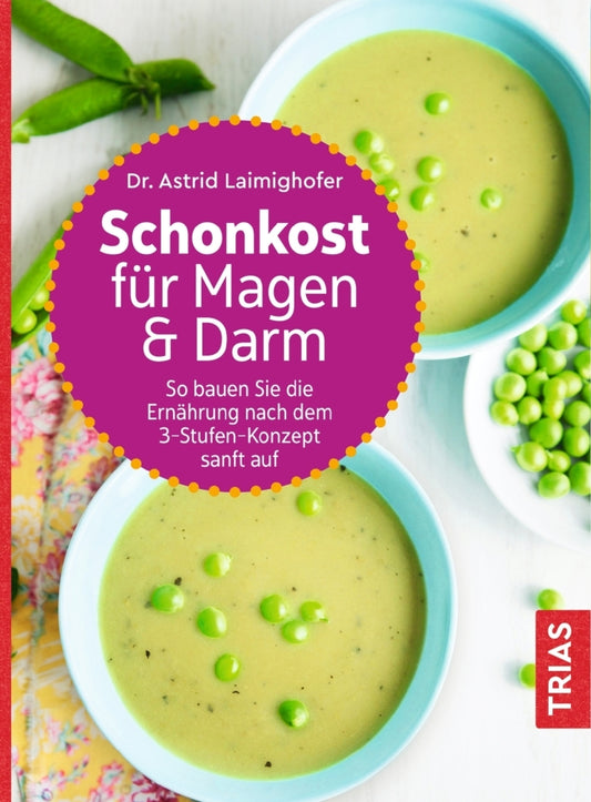 Schonkost für Magen und Darm (Astrid Laimighofer)