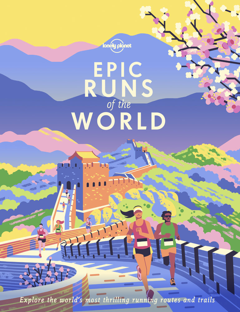 Lonely Planet Epic Runs of the World (Lonely Planet)