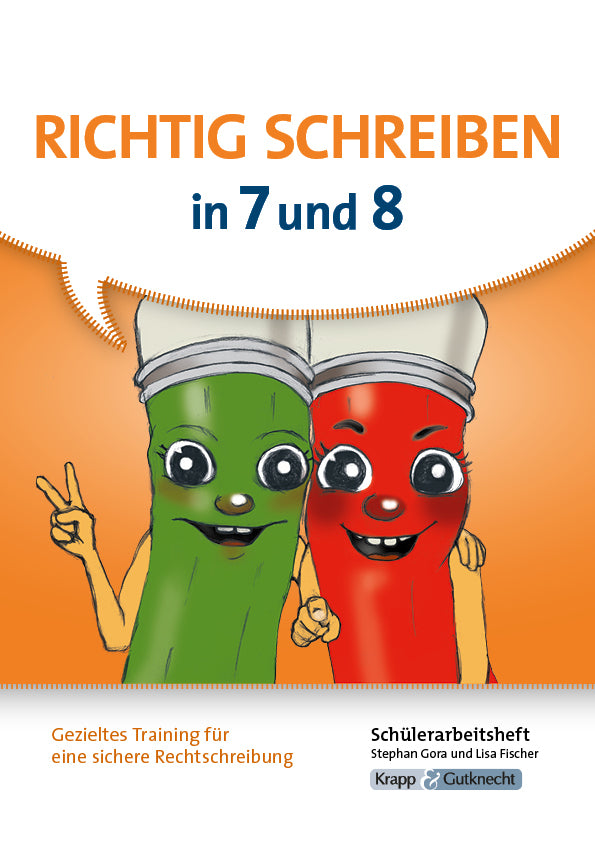 Richtig schreiben in 7 und 8 - Schülerarbeitsheft (Stephan Gora)