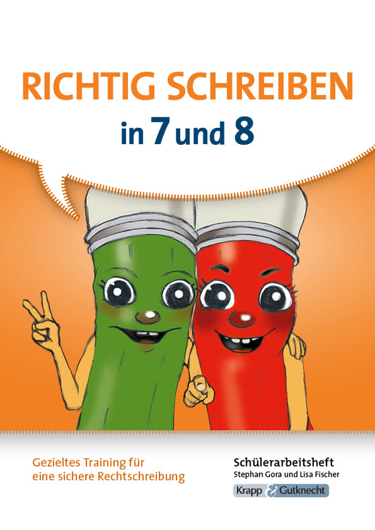 Richtig schreiben in 7 und 8 - Schülerarbeitsheft (Stephan Gora)