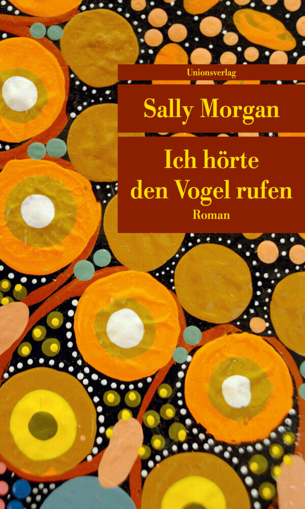 Ich hörte den Vogel rufen (Sally Morgan)