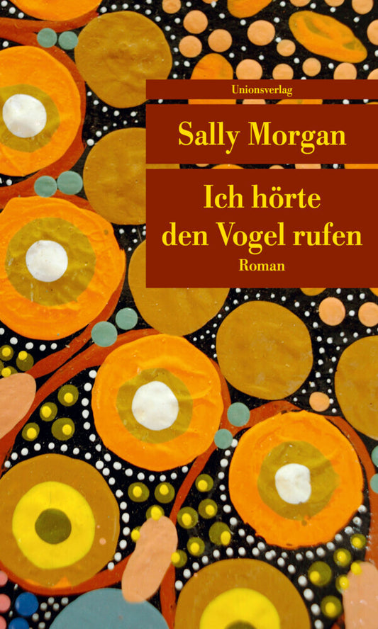 Ich hörte den Vogel rufen (Sally Morgan)