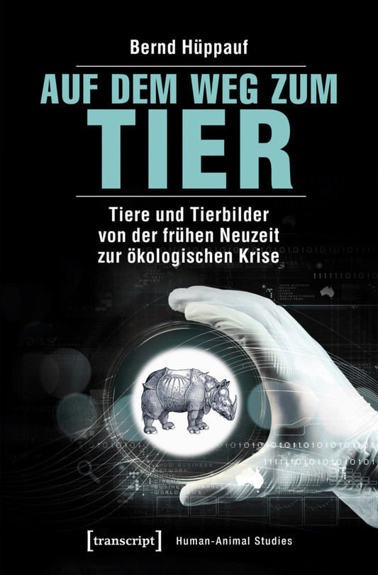 Auf dem Weg zum Tier (Bernd Hüppauf)
