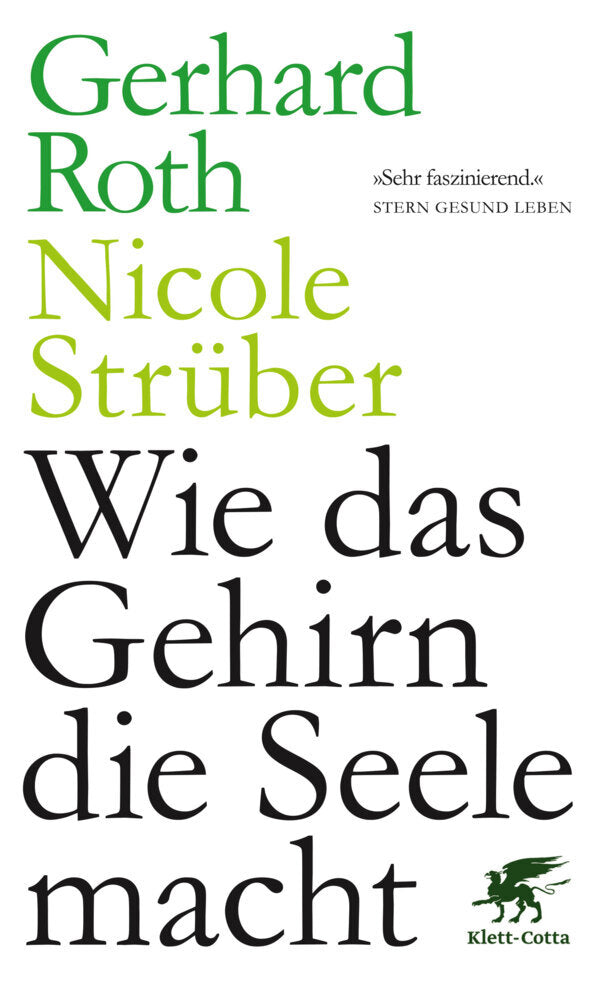 Wie das Gehirn die Seele macht (Gerhard Roth)