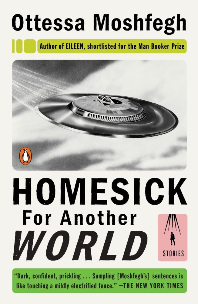 Homesick for Another World (Ottessa Moshfegh)