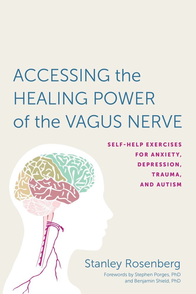 Accessing the Healing Power of the Vagus Nerve (Stanley Rosenberg)