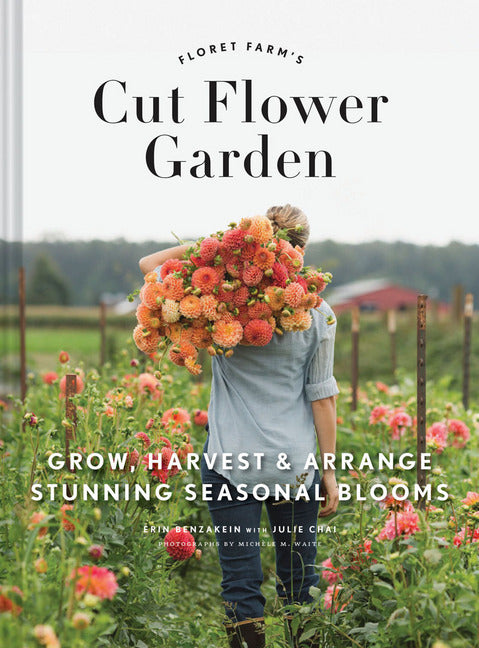 Floret Farm's Cut Flower Garden (Erin Benzakein)
