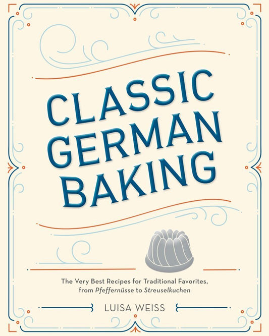 Classic German Baking (Luisa Weiss)
