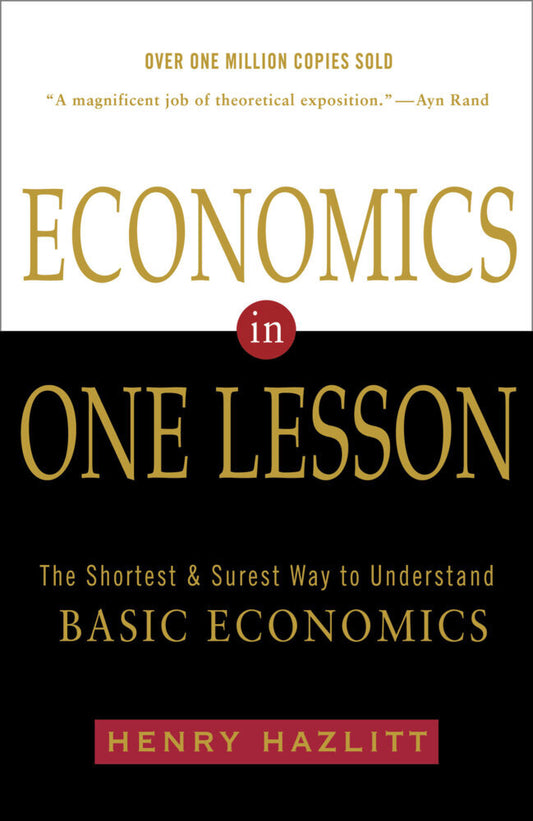Economics in One Lesson (Henry Hazlitt)