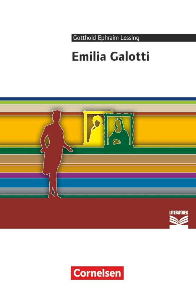 Cornelsen Literathek - Textausgaben - Emilia Galotti - Empfohlen für das 10.-13. Schuljahr - Textausgabe - Text - Erläuterungen - Materialien (Gotthold Ephraim Lessing)