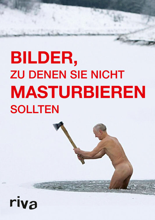 Bilder, zu denen Sie nicht masturbieren sollten (Graham Johnson)