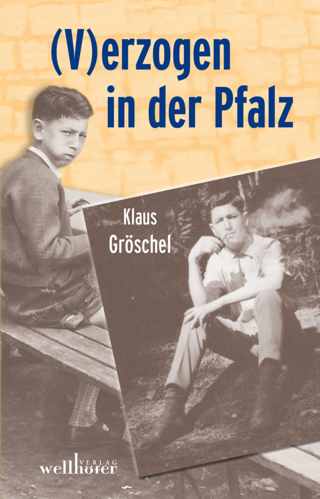 (V)erzogen in der Pfalz (Klaus Gröschel)