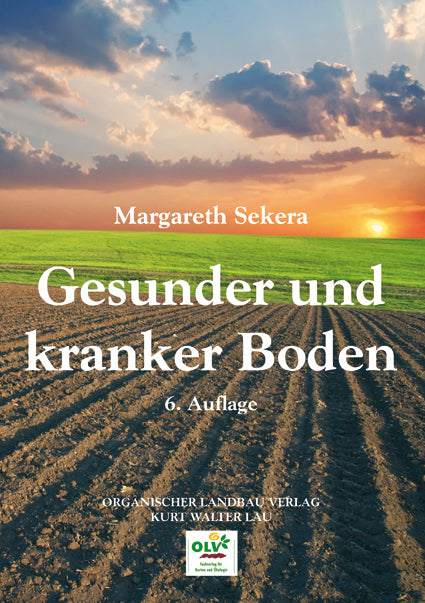 Gesunder und kranker Boden (Margareth Sekera)