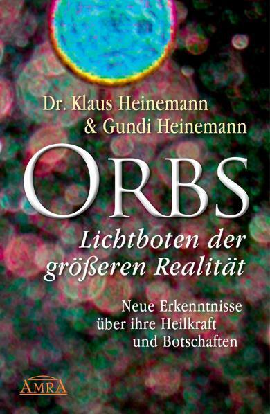Orbs - Lichtboten der größeren Realität (Klaus Heinemann)