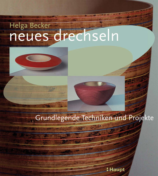 neues drechseln (Helga Becker)