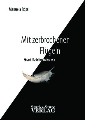 Mit zerbrochenen Flügeln (Manuela Rösel)