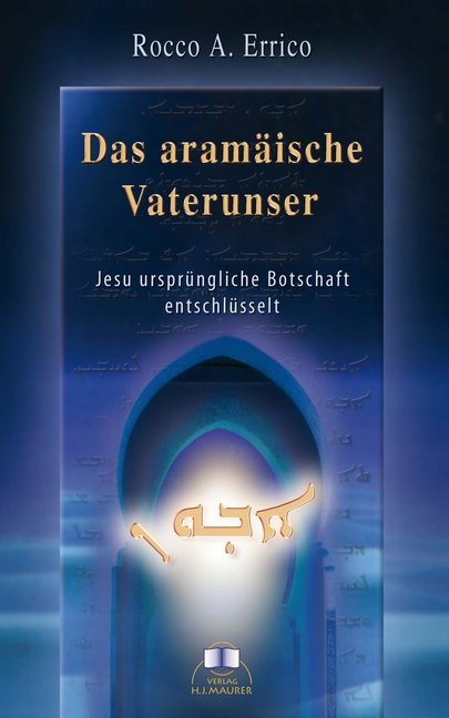 Das aramäische Vaterunser (Rocco A. Errico)