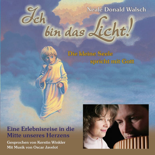 Ich bin das Licht! Eine Erlebnisreise in die Mitte unseres Herzens, 1 Audio-CD (Neale Donald Walsch)
