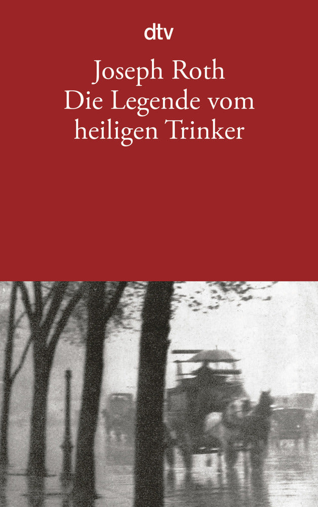 Die Legende vom heiligen Trinker (Joseph Roth)