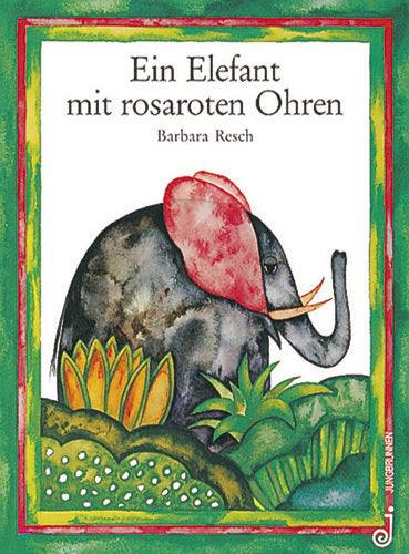 Ein Elefant mit rosaroten Ohren (Wolf Harranth)