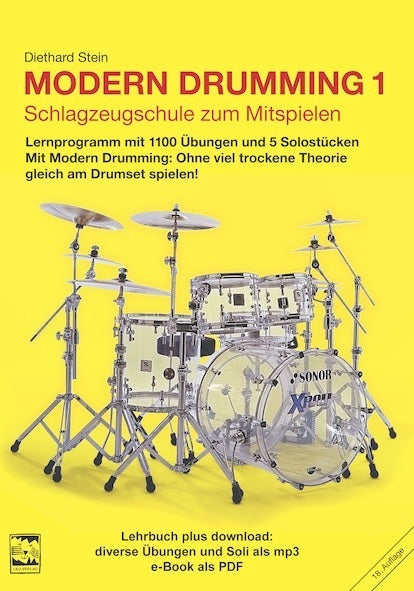 Modern Drumming. Schlagzeugschule mit CD zum Mitspielen / Modern Drumming 1. Schlagzeugschule mit CD zum Mitspielen, m. 1 Audio-CD (Diethard Stein)