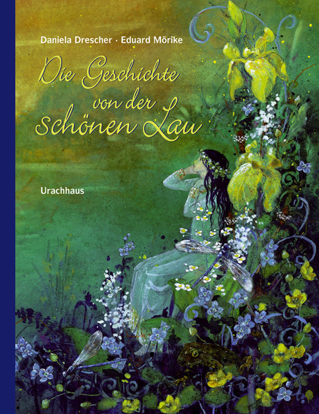 Die Geschichte von der schönen Lau (Daniela Drescher)