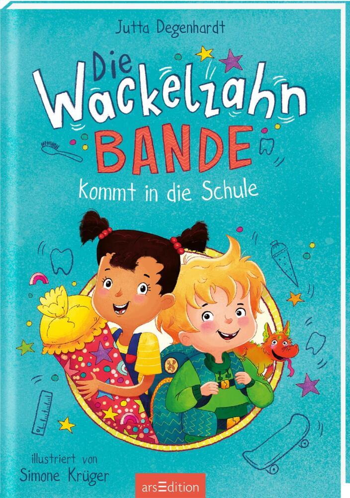 Die Wackelzahn-Bande kommt in die Schule (Die Wackelzahn-Bande 1) (Jutta Degenhardt)