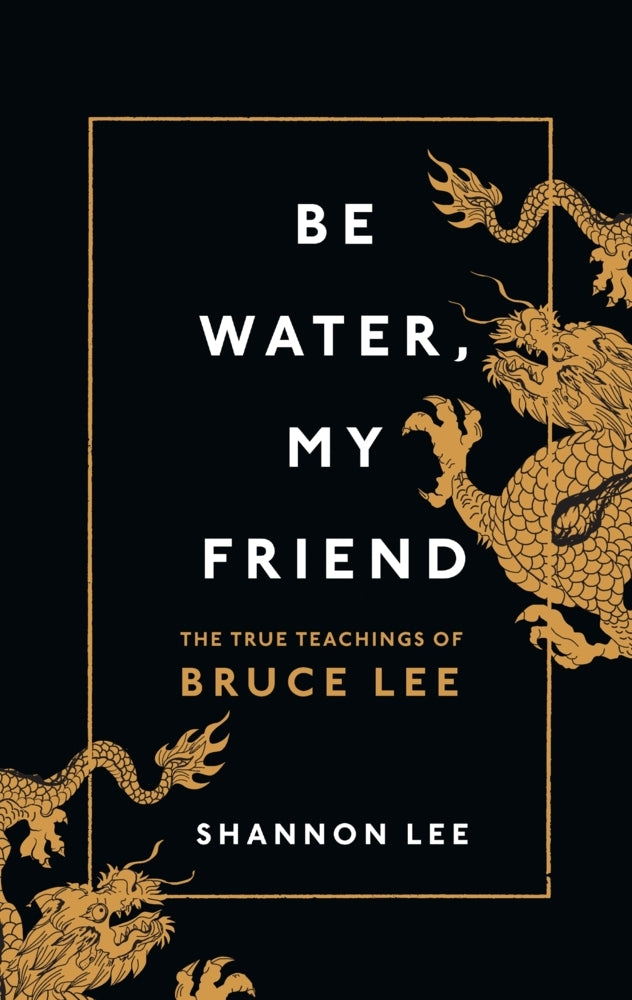 Be Water, My Friend (Shannon Lee)