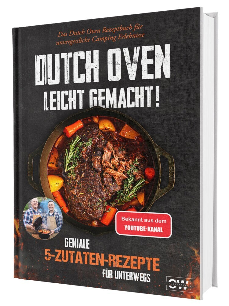 Dutch Oven leicht gemacht! Geniale 5-Zutaten-Rezepte für Unterwegs - Das Dutch Oven Rezeptbuch für unvergessliche Camping & Erlebnisse (Sven Gaiser)