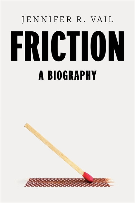 Friction (Jennifer R. Vail)